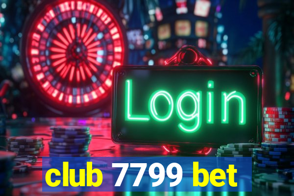 club 7799 bet